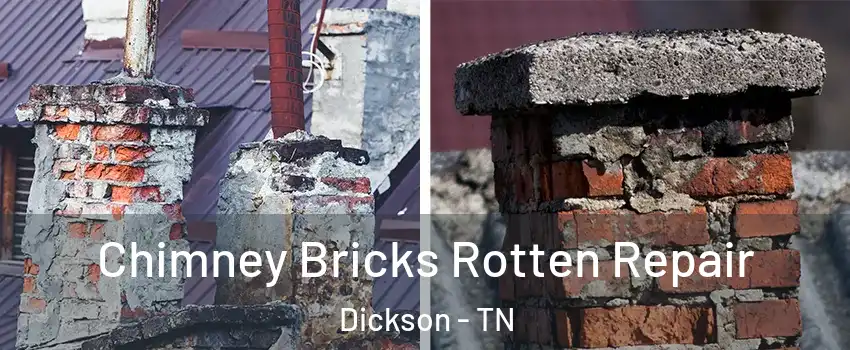  Chimney Bricks Rotten Repair Dickson - TN