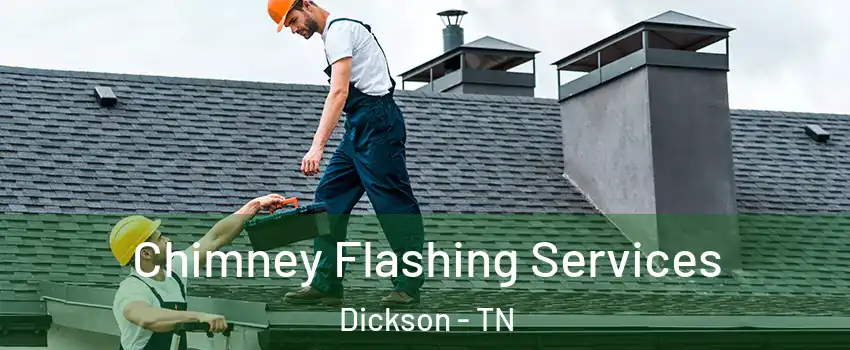  Chimney Flashing Services Dickson - TN