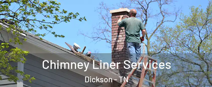  Chimney Liner Services Dickson - TN