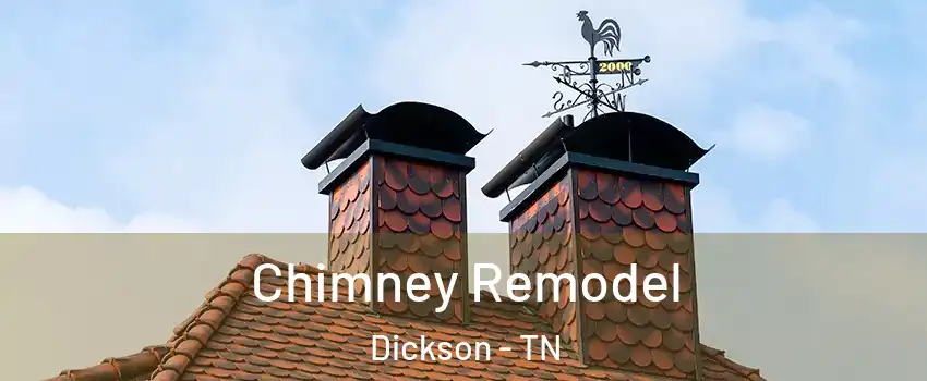  Chimney Remodel Dickson - TN