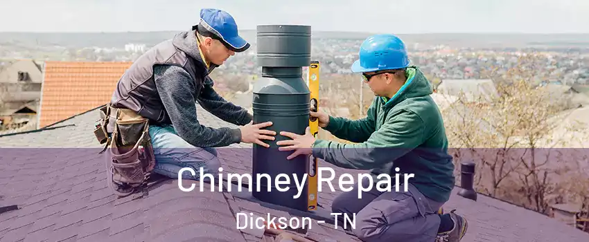  Chimney Repair Dickson - TN