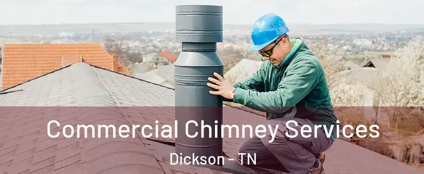  Commercial Chimney Services Dickson - TN