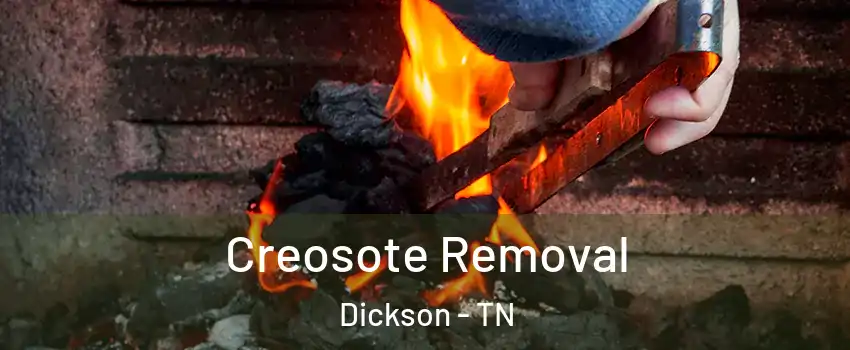  Creosote Removal Dickson - TN