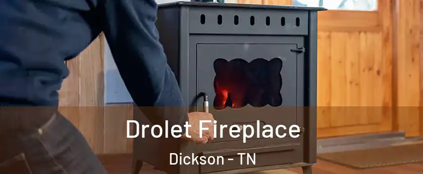  Drolet Fireplace Dickson - TN