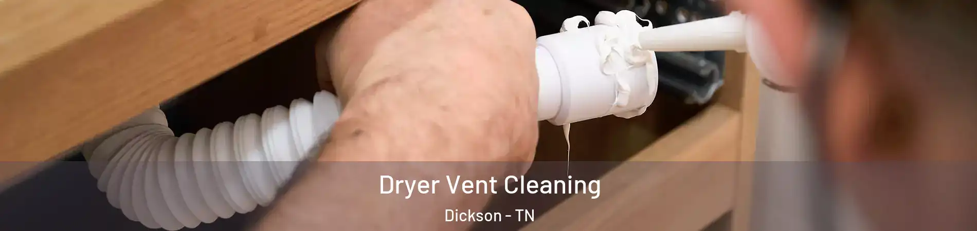  Dryer Vent Cleaning Dickson - TN