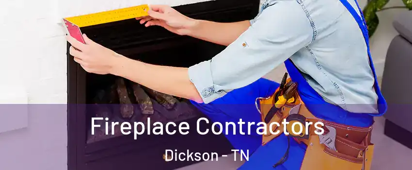  Fireplace Contractors Dickson - TN
