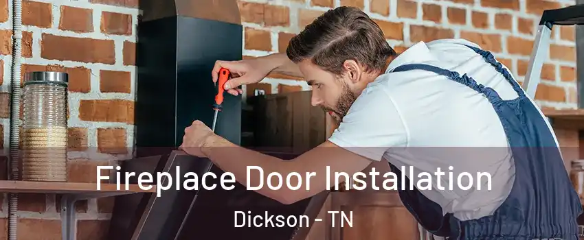  Fireplace Door Installation Dickson - TN