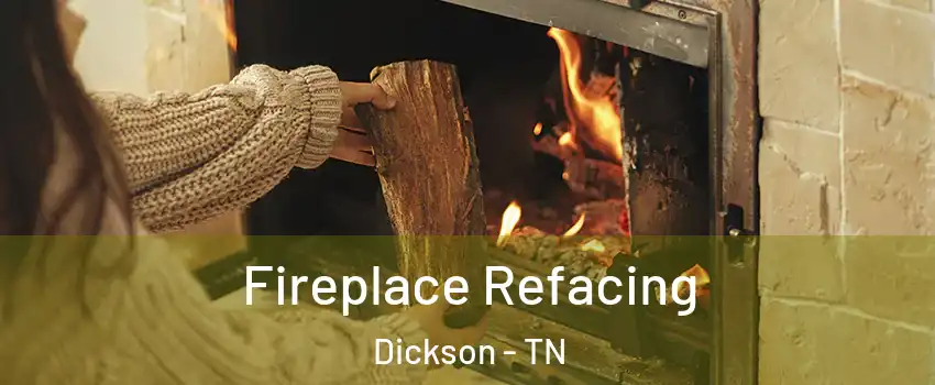  Fireplace Refacing Dickson - TN
