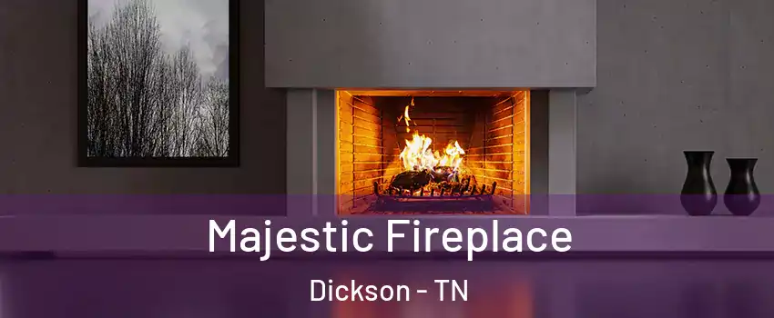  Majestic Fireplace Dickson - TN