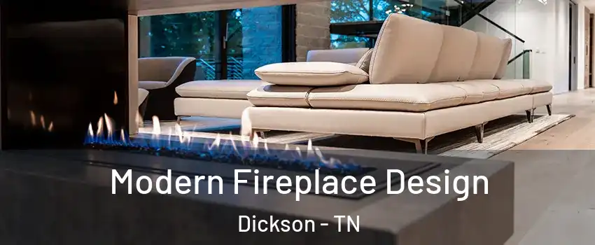  Modern Fireplace Design Dickson - TN