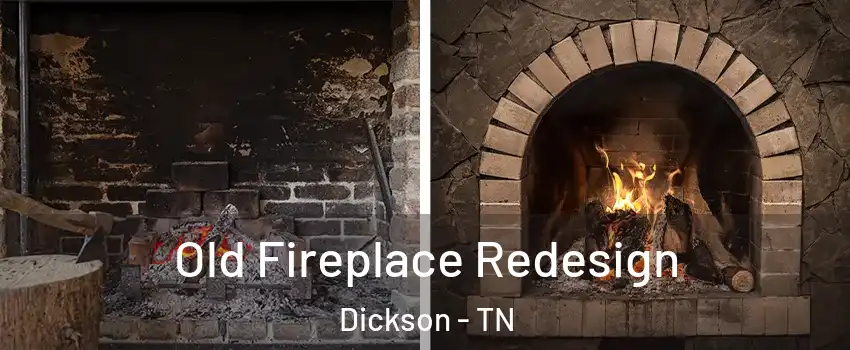  Old Fireplace Redesign Dickson - TN
