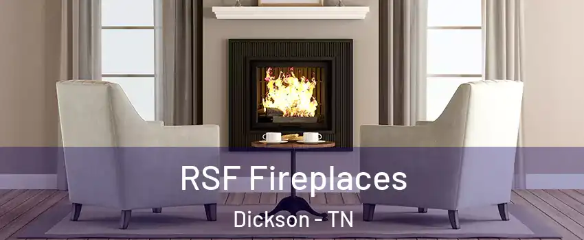  RSF Fireplaces Dickson - TN