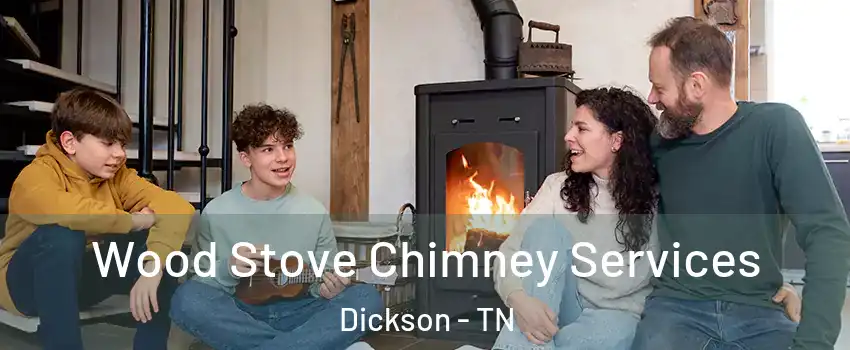  Wood Stove Chimney Services Dickson - TN